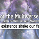 Who’s Afraid of the Multiverse?