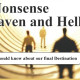 Sense & Nonsense about Heaven and Hell
