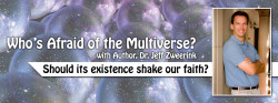 Who's Afraid of the Multiverse?