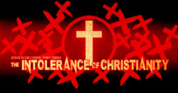 The Intolerance of Christianity