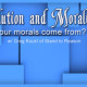 God, Evolution and Morality