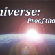 Our Universe: Proof God Exists!