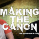 Making the Canon