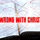 What’s Wrong with Christianity?