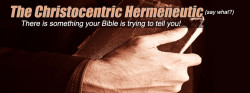 The Christocentric Hermeneutic