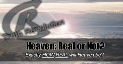 Heaven: Real or Not?