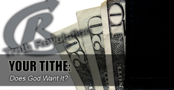 Your Tithe: Does God Want It?