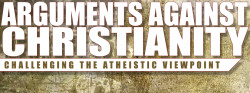 Arguments Against Christianity
