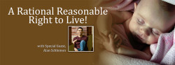A Rational, Reasonable Right to Live!